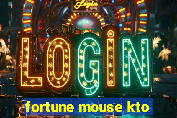 fortune mouse kto